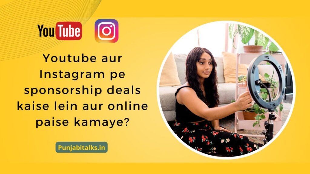 Youtube aur Instagram pe sponsorship deals kaise lein